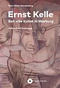 E-Book (pdf) Ernst Kelle  Befreite Kunst in Marburg von Klaus Dieter Spangenberg