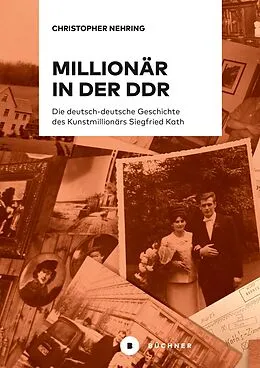 E-Book (epub) Millionär in der DDR von Christopher Nehring