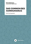 E-Book (epub) Das Common des Kommunismus von Érik Bordeleau