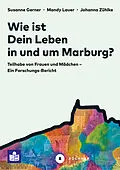 E-Book (pdf) Wie ist Dein Leben in und um Marburg? von Susanne Gerner, Mandy Lauer, Johanna Zühlke