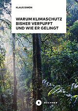 E-Book (pdf) Warum Klimaschutz bisher verpufft und wie er gelingt von Klaus Simon