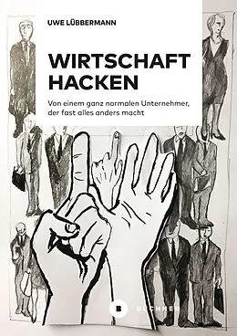 E-Book (epub) Wirtschaft hacken von Uwe Lübbermann