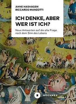E-Book (pdf) Ich denke, aber wer ist Ich? von Anne Hashagen, Riccardo Manzotti