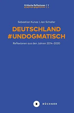 E-Book (pdf) Deutschland #Undogmatisch von Sebastian Kunze, Jan Schaller