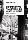 E-Book (pdf) Experimentalfilm zwischen Kunst und Kino von Christine Rüffert