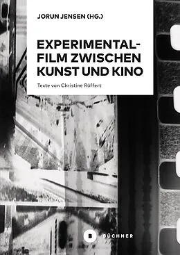 E-Book (pdf) Experimentalfilm zwischen Kunst und Kino von Christine Rüffert