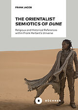 eBook (pdf) The Orientalist Semiotics of »Dune« de Frank Jacob