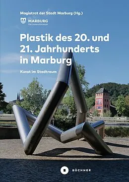E-Book (pdf) Plastik des 20. und 21. Jahrhunderts in Marburg von Gerhard Pätzold, Uwe Geese, Harald Kimpel