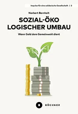 E-Book (pdf) Sozial-ökologischer Umbau von Norbert Bernholt