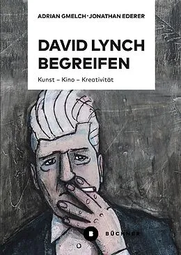 E-Book (pdf) David Lynch begreifen von Jonathan Ederer, Adrian Gmelch
