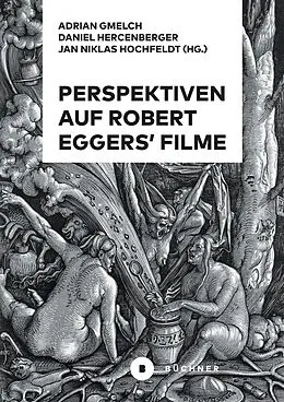 E-Book (pdf) Perspektiven auf Robert Eggers Filme von Daniel Hercenberger, Jan Niklas Hochfeldt, Adrian Gmelch