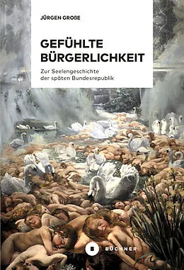 E-Book (pdf) Gefühlte Bürgerlichkeit von Jürgen Große