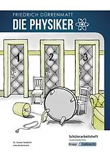 Geheftet Die Physiker Friedrich Dürrenmatt Schülerarbeitsheft Hauptschule von Dr. Gesine Heddrich, Julia Biedermann