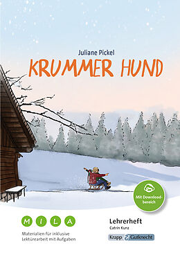 Geheftet Krummer Hund  Juliane Pickel  Materialien für inklusive Lektürearbeit mit Aufgaben  Lehrerheft von Catrin Kunz