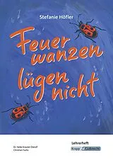 Geheftet Feuerwanzen lügen nicht Stefanie Höfler Lehrerheft von Heike Krauter-Dierolf, Christian Fuchs