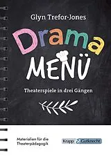 Kartonierter Einband Drama Menü  Theaterspiele in drei Gängen von Glyn Trefor-Jones