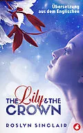 E-Book (epub) The Lily and the Crown von Roslyn Sinclair