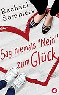 E-Book (epub) Sag niemals »Nein« zum Glück von Rachael Sommers