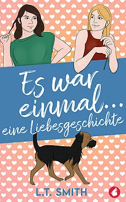 E-Book (epub) Es war einmal  eine Liebesgeschichte von L.T. Smith