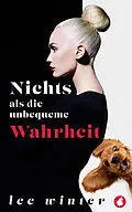 E-Book (epub) Nichts als die unbequeme Wahrheit von Lee Winter