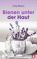 E-Book (epub) Bienen unter der Haut von Emily Waters