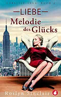 E-Book (epub) Liebe  Melodie des Glücks von Roslyn Sinclair