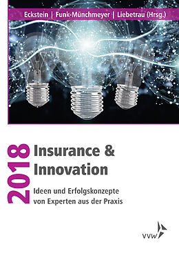 Kartonierter Einband Insurance &amp; Innovation 2018 von Andreas Eckstein, Axel Liebetrau, Anja Funk-Münchmeyer