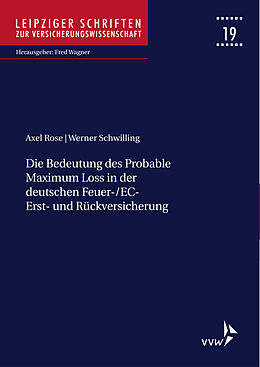 Paperback Die Bedeutung des Probable Maximum Loss in der deutschen Feuer-/EC-Erst- und Rückversicherung von Axel Rose, Werner Schwilling