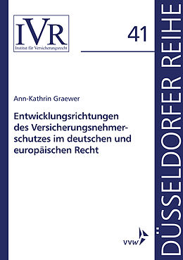 Kartonierter Einband Entwicklungsrichtungen des Versicherungsnehmerschutzes im deutschen und europäischen Recht von Ann-Kathrin Graewer