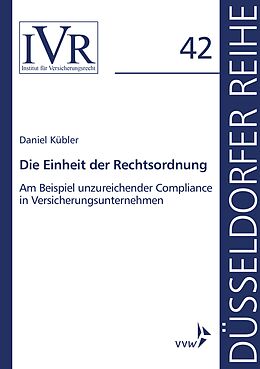 Paperback Die Einheit der Rechtsordnung am Beispiel unzureichender Compliance in Versicherungsunternehmen von Daniel Kübler
