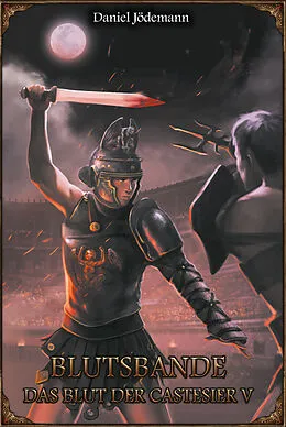 E-Book (epub) DSA: Das Blut der Castesier 5 - Blutsbande von Daniel Jödemann