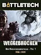 E-Book (epub) BattleTech - Weggebrochen von Ilsa J. Bick