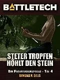 E-Book (epub) BattleTech - Steter Tropfen höhlt den Stein von Randal N. Bills