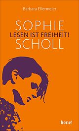 E-Book (epub) Sophie Scholl - Lesen ist Freiheit von Barbara Ellermeier