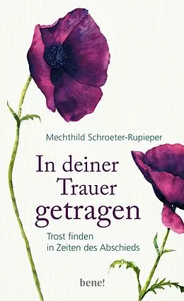 E-Book (epub) In deiner Trauer getragen von Mechthild Schroeter-Rupieper