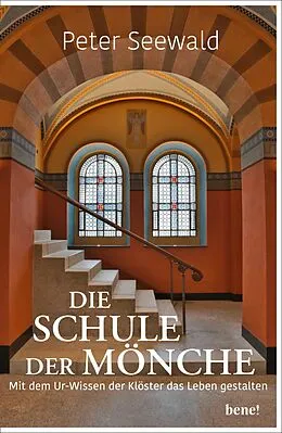 E-Book (epub) Die Schule der Mönche von Peter Seewald