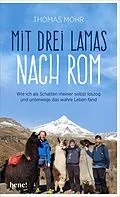 E-Book (epub) Mit drei Lamas nach Rom von Thomas Mohr