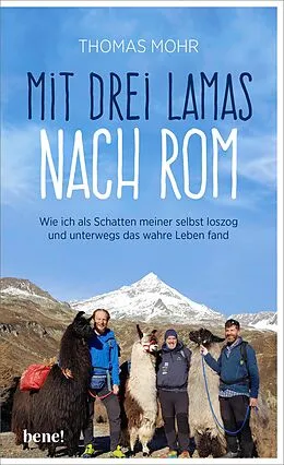 E-Book (epub) Mit drei Lamas nach Rom von Thomas Mohr