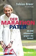E-Book (epub) Der Marathon-Pater von Pater Tobias Breer, Jutta Hajek
