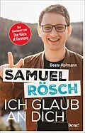 E-Book (epub) Samuel Rösch - Ich glaub an dich von Beate Hofmann