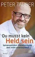 E-Book (epub) Du musst kein Held sein von Peter Tauber