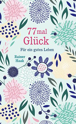 E-Book (epub) 77 mal Glück von Rainer Haak