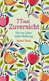 E-Book (epub) 77 mal Zuversicht von Rainer Haak