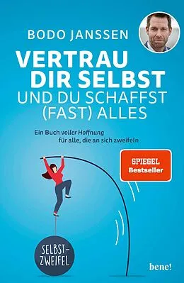 E-Book (epub) Vertrau dir selbst und du schaffst (fast) alles von Bodo Janssen