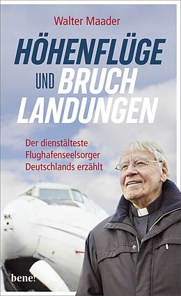 Fester Einband Höhenflüge und Bruchlandungen von Walter Maader