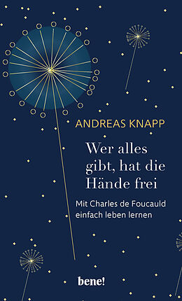 Fester Einband Wer alles gibt, hat die Hände frei von Andreas Knapp