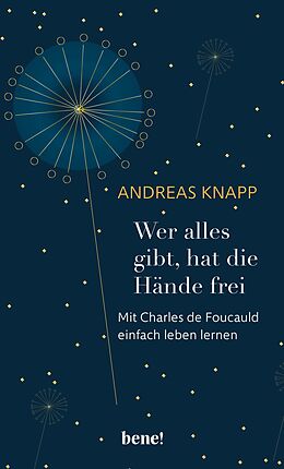 E-Book (epub) Wer alles gibt, hat die Hände frei von Andreas Knapp