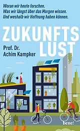 E-Book (epub) Zukunftslust von Prof. Dr. Achim Kampker
