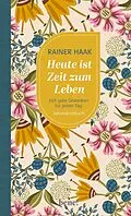 E-Book (epub) Heute ist Zeit zum Leben von Rainer Haak