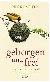 Fester Einband Geborgen und frei von Pierre Stutz